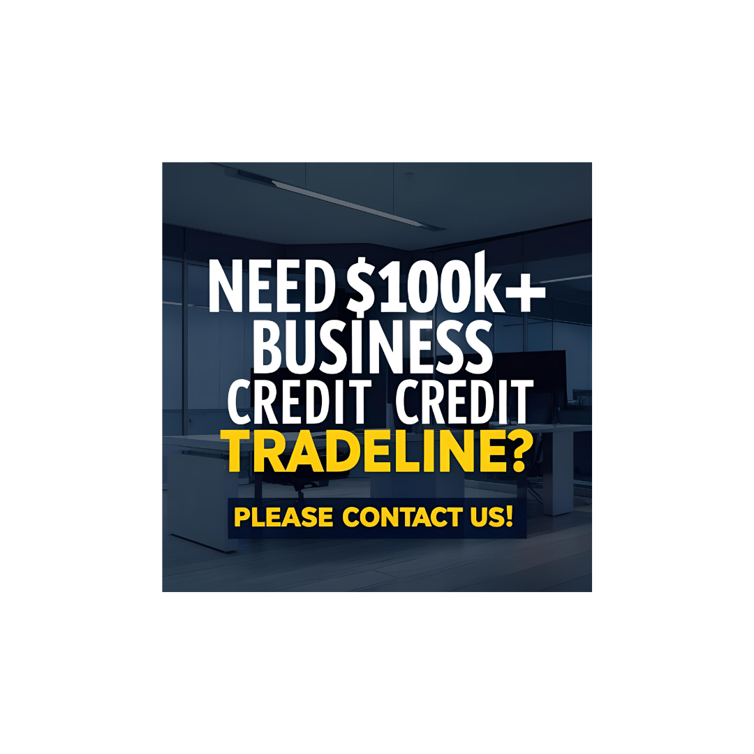 (Contact US) Need $100K+ Business Tradelines